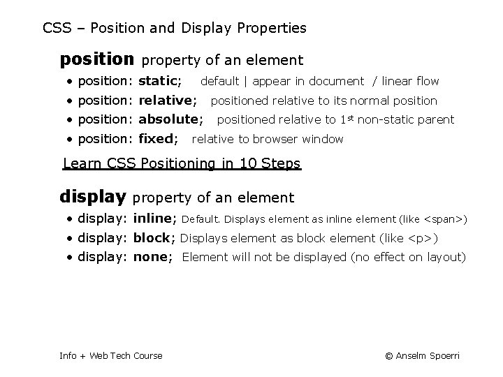CSS – Position and Display Properties position property of an element • • position: