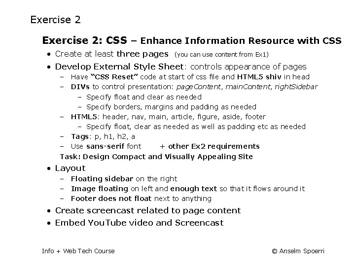 Exercise 2: CSS – Enhance Information Resource with CSS • Create at least three
