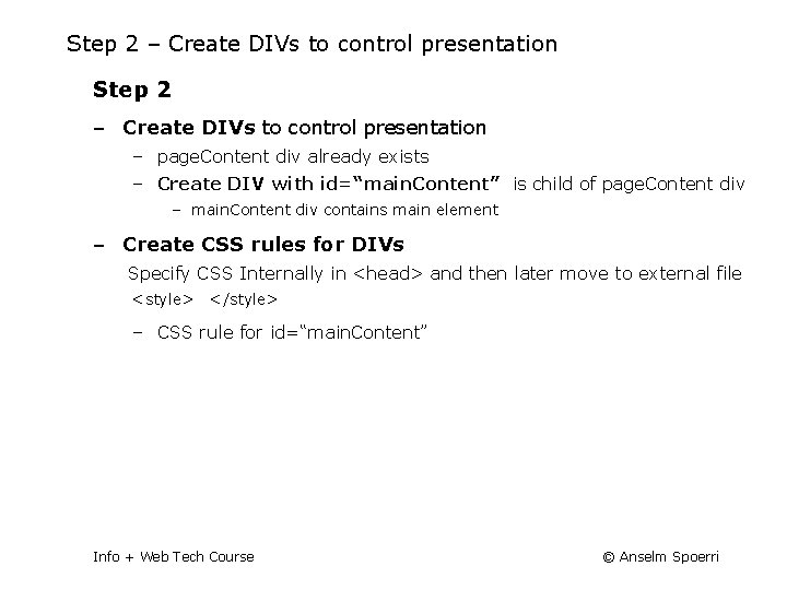 Step 2 – Create DIVs to control presentation Step 2 ‒ Create DIVs to