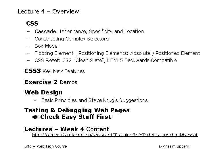 Lecture 4 – Overview CSS – Cascade: Inheritance, Specificity and Location – Constructing Complex