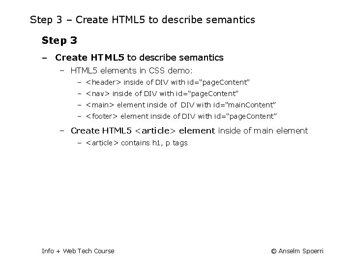 Step 3 – Create HTML 5 to describe semantics Step 3 ‒ Create HTML