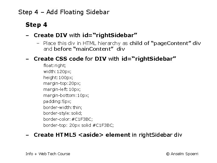 Step 4 – Add Floating Sidebar Step 4 ‒ Create DIV with id=“right. Sidebar”