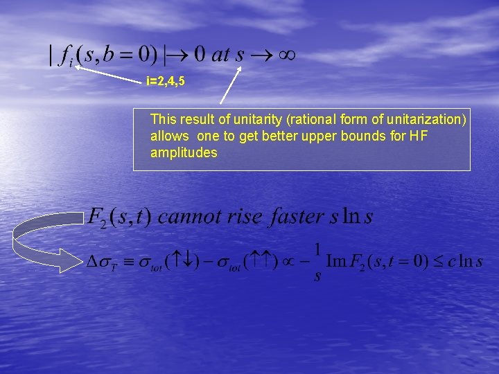 i=2, 4, 5 This result of unitarity (rational form of unitarization) allows one to