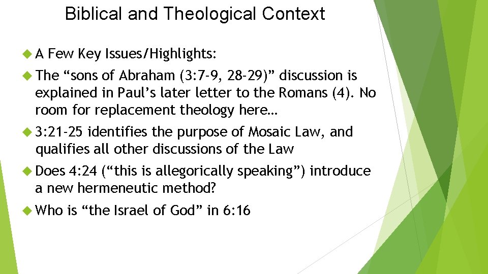 Biblical and Theological Context A Few Key Issues/Highlights: The “sons of Abraham (3: 7