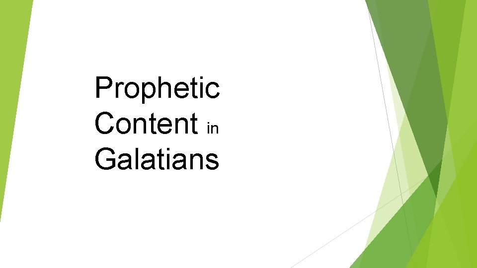 Prophetic Content in Galatians 