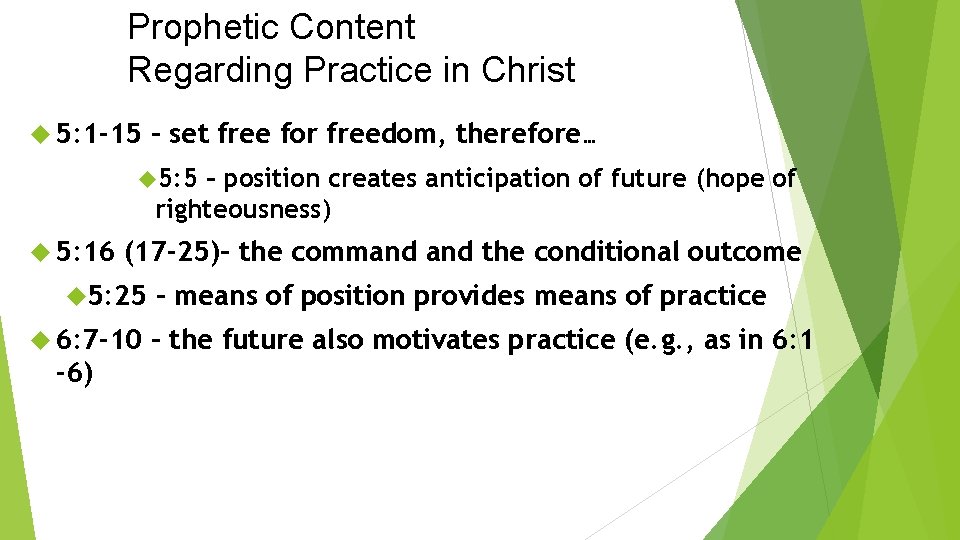 Prophetic Content Regarding Practice in Christ 5: 1 -15 – set free for freedom,
