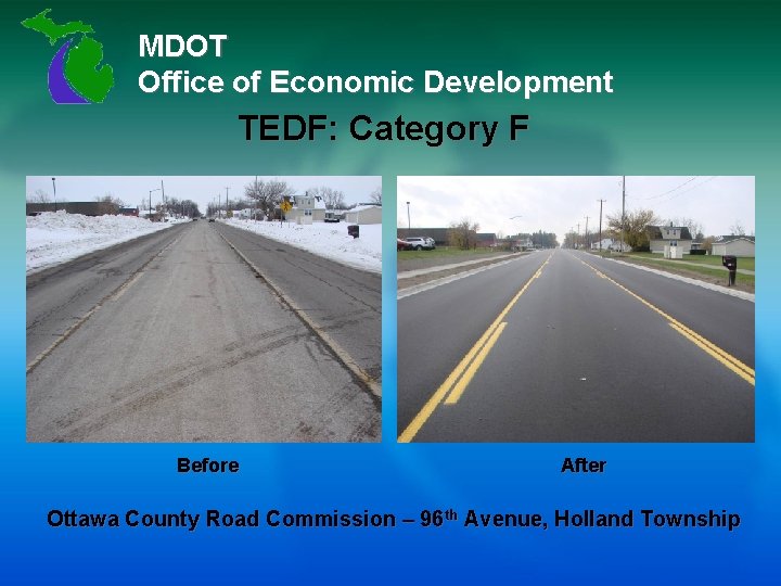 MDOT Office of Economic Development TEDF: Category F Before After Ottawa County Road Commission