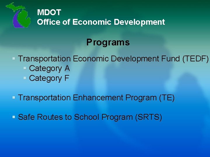 MDOT Office of Economic Development Programs § Transportation Economic Development Fund (TEDF) § Category