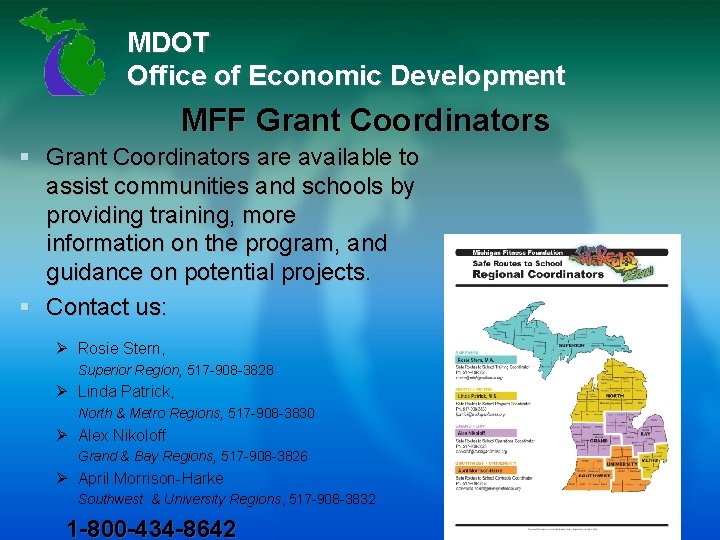 MDOT Office of Economic Development MFF Grant Coordinators § Grant Coordinators are available to