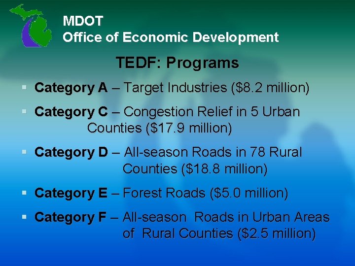 MDOT Office of Economic Development TEDF: Programs § Category A – Target Industries ($8.