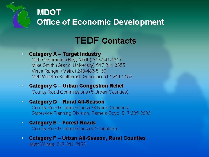 MDOT Office of Economic Development TEDF Contacts § Category A – Target Industry Matt