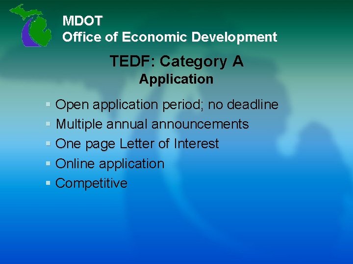 MDOT Office of Economic Development TEDF: Category A Application § Open application period; no