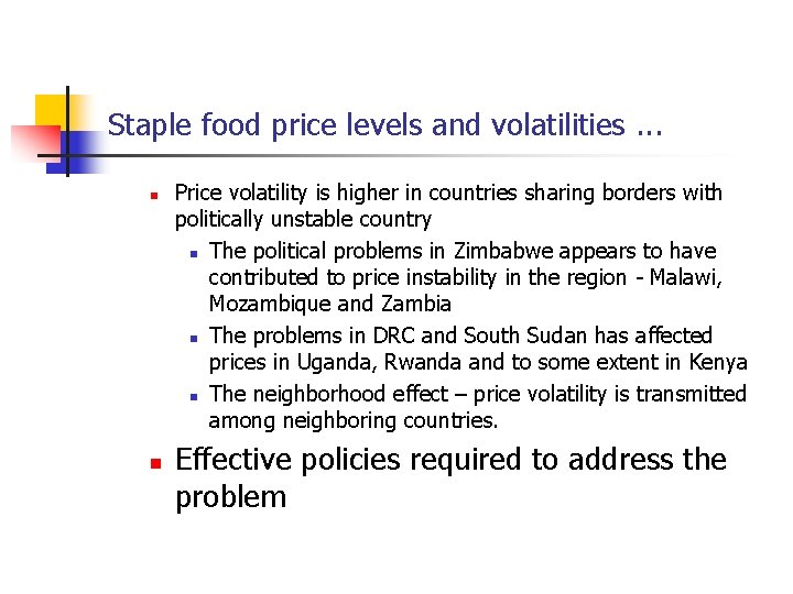 Staple food price levels and volatilities. . . n n Price volatility is higher