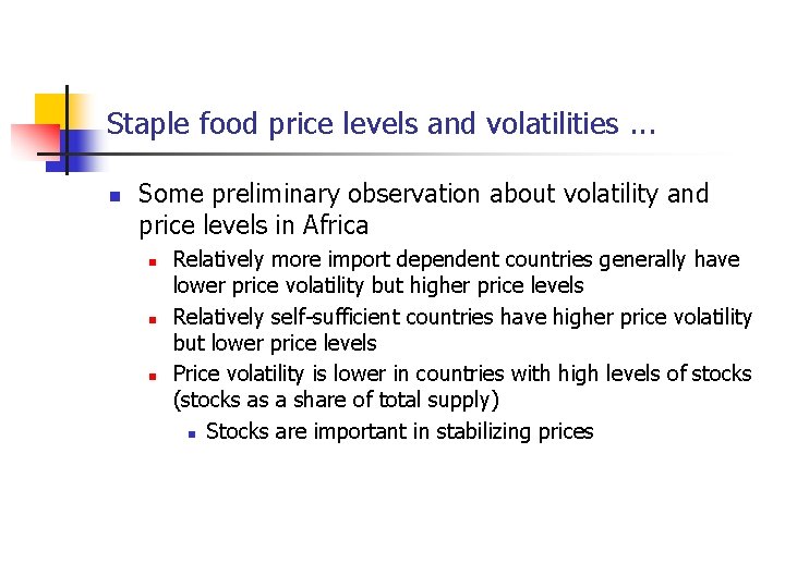 Staple food price levels and volatilities. . . n Some preliminary observation about volatility