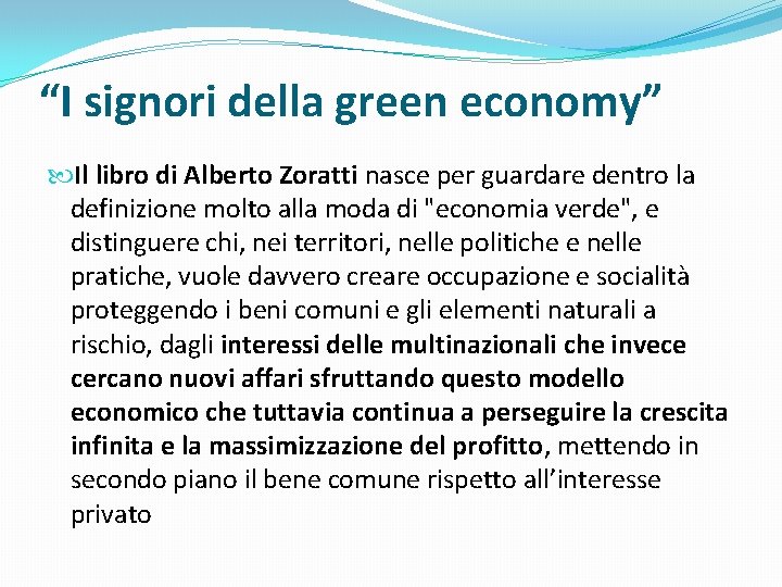 “I signori della green economy” Il libro di Alberto Zoratti nasce per guardare dentro