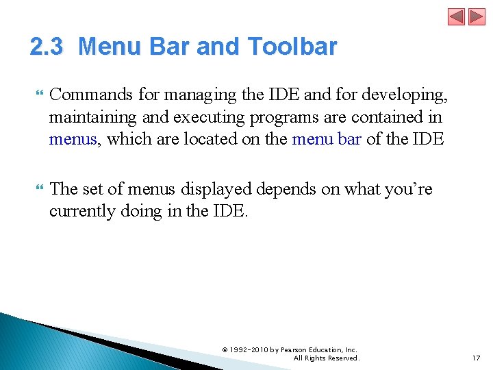 2. 3 Menu Bar and Toolbar Commands for managing the IDE and for developing,