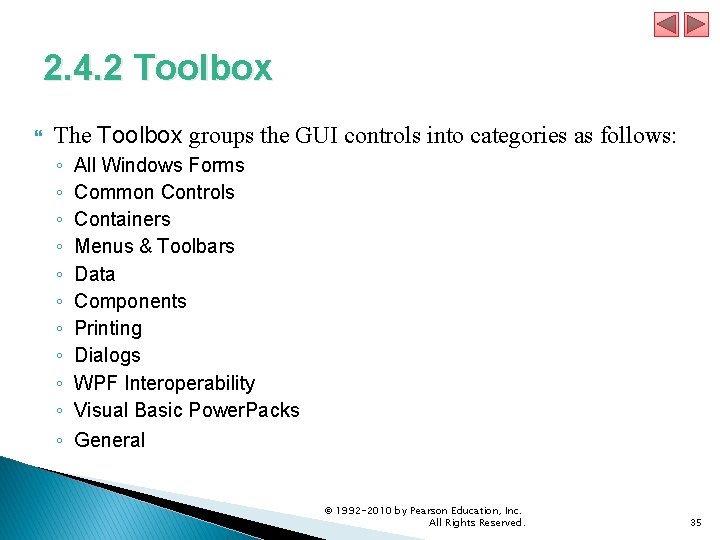 2. 4. 2 Toolbox The Toolbox groups the GUI controls into categories as follows: