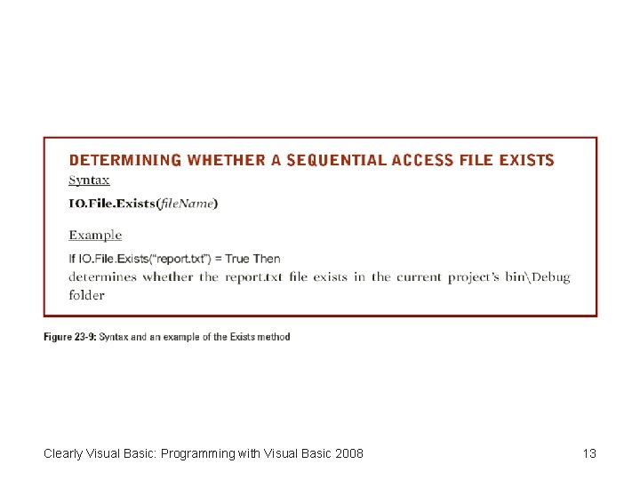 Clearly Visual Basic: Programming with Visual Basic 2008 13 