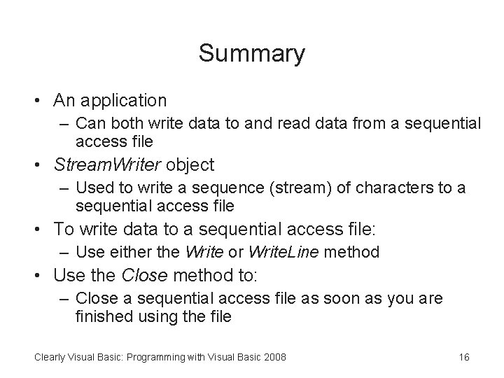 Summary • An application – Can both write data to and read data from