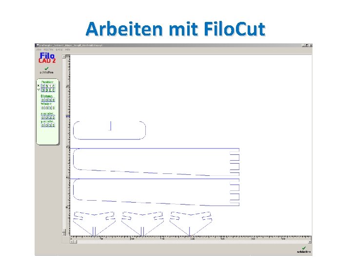 Arbeiten mit Filo. Cut 