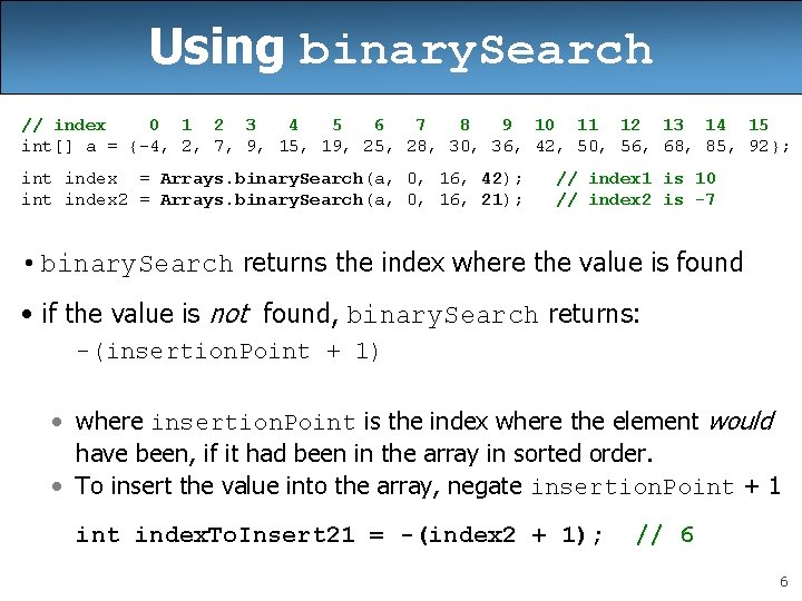Using binary. Search // index 0 1 2 3 4 5 6 7 8 Using binary. Search // index 0 1 2 3 4 5 6 7 8