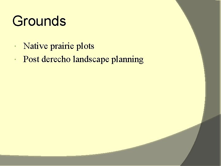 Grounds Native prairie plots Post derecho landscape planning 