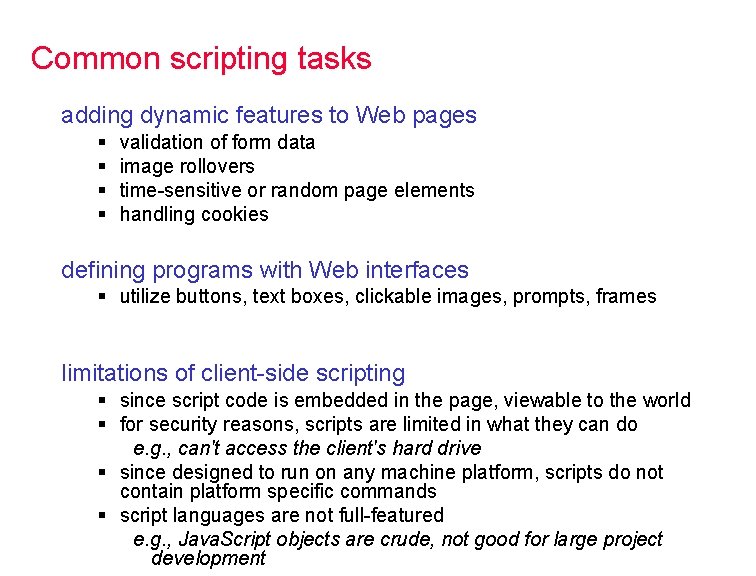 Common scripting tasks adding dynamic features to Web pages § § validation of form