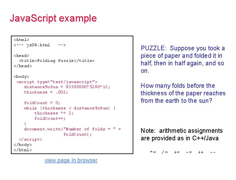 Java. Script example <html> <!-- js 04. html --> <head> <title>Folding Puzzle</title> </head> <body>