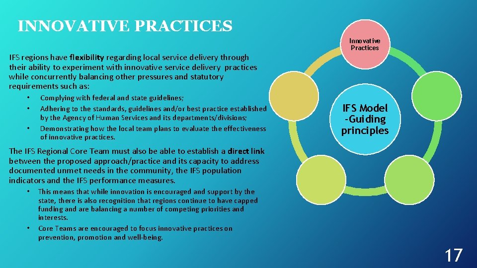 INNOVATIVE PRACTICES Innovative Practices IFS regions have flexibility regarding local service delivery through their