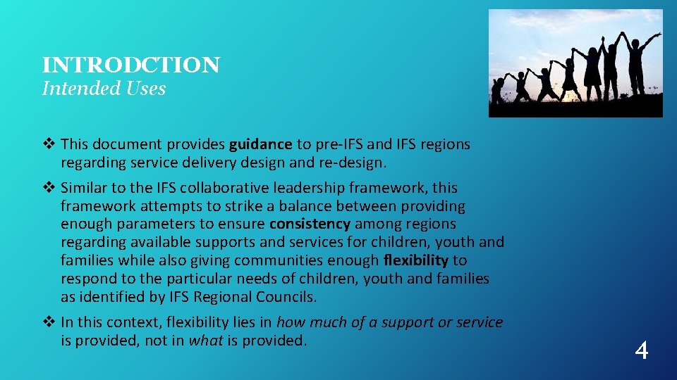 INTRODCTION Intended Uses v This document provides guidance to pre-IFS and IFS regions regarding