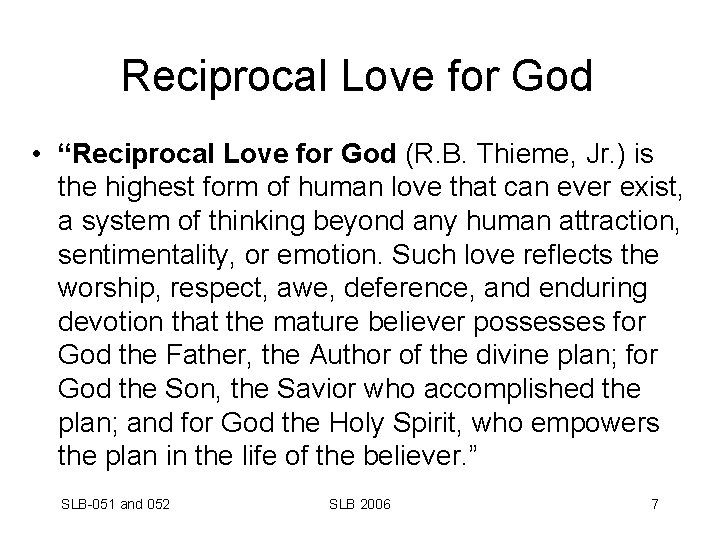 Reciprocal Love for God • “Reciprocal Love for God (R. B. Thieme, Jr. )