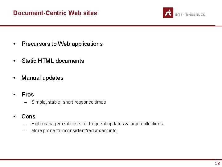 Document-Centric Web sites • Precursors to Web applications • Static HTML documents • Manual