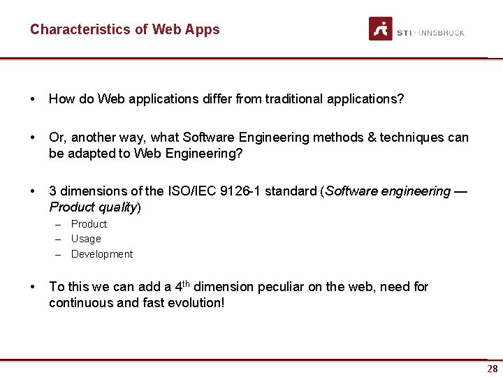 Characteristics of Web Apps • How do Web applications differ from traditional applications? •