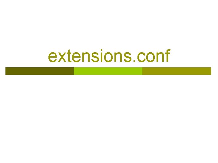 extensions. conf 