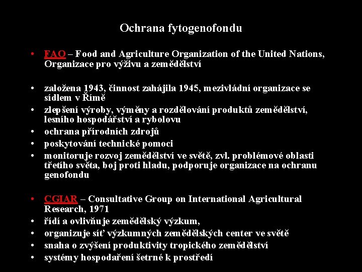 Ochrana fytogenofondu • FAO – Food and Agriculture Organization of the United Nations, Organizace