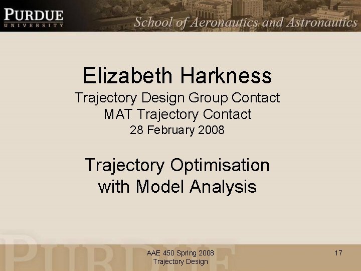 Elizabeth Harkness Trajectory Design Group Contact MAT Trajectory Contact 28 February 2008 Trajectory Optimisation