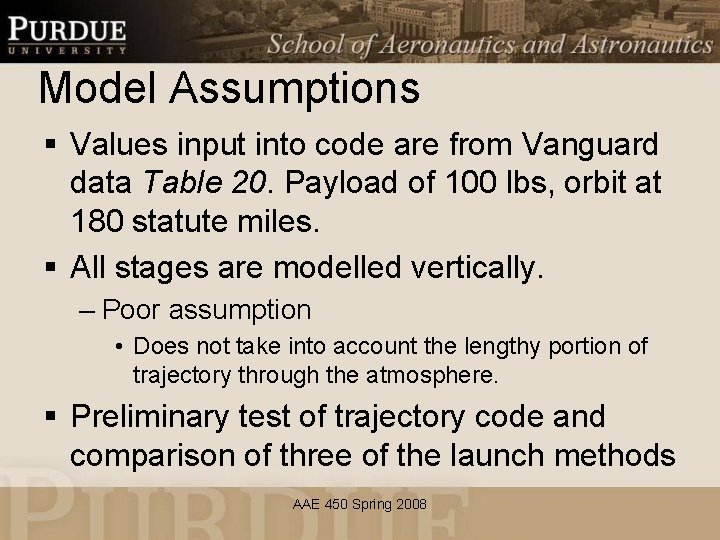 Model Assumptions § Values input into code are from Vanguard data Table 20. Payload