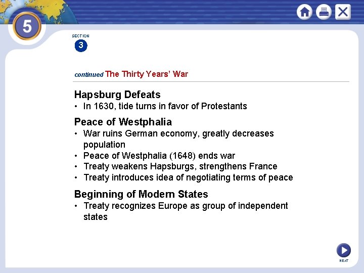 SECTION 3 continued The Thirty Years’ War Hapsburg Defeats • In 1630, tide turns