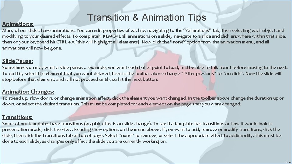 Animations: Transition & Animation Tips Many of our slides have animations. You can edit