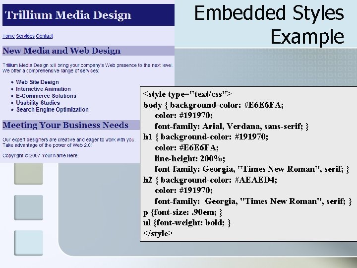 Embedded Styles Example <style type="text/css"> body { background-color: #E 6 E 6 FA; color: Embedded Styles Example <style type="text/css"> body { background-color: #E 6 E 6 FA; color: