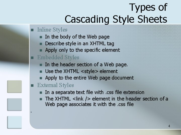 Types of Cascading Style Sheets n Inline Styles n n Embedded Styles n n Types of Cascading Style Sheets n Inline Styles n n Embedded Styles n n