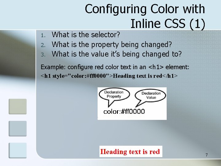 Configuring Color with Inline CSS (1) 1. 2. 3. What is the selector? What Configuring Color with Inline CSS (1) 1. 2. 3. What is the selector? What
