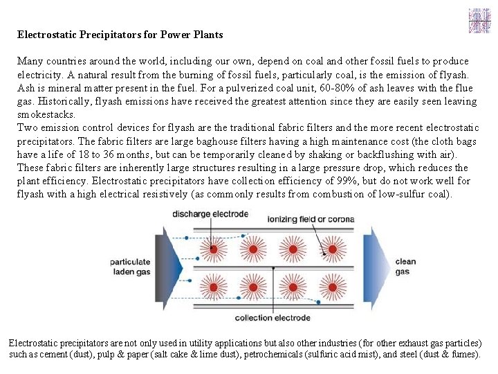 Electrostatic Precipitators for Power Plants Many countries around the world, including our own, depend