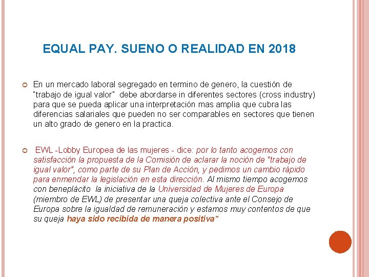 EQUAL PAY. SUENO O REALIDAD EN 2018 En un mercado laboral segregado en termino