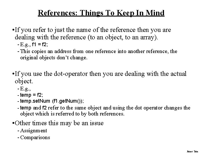 References: Things To Keep In Mind • If you refer to just the name