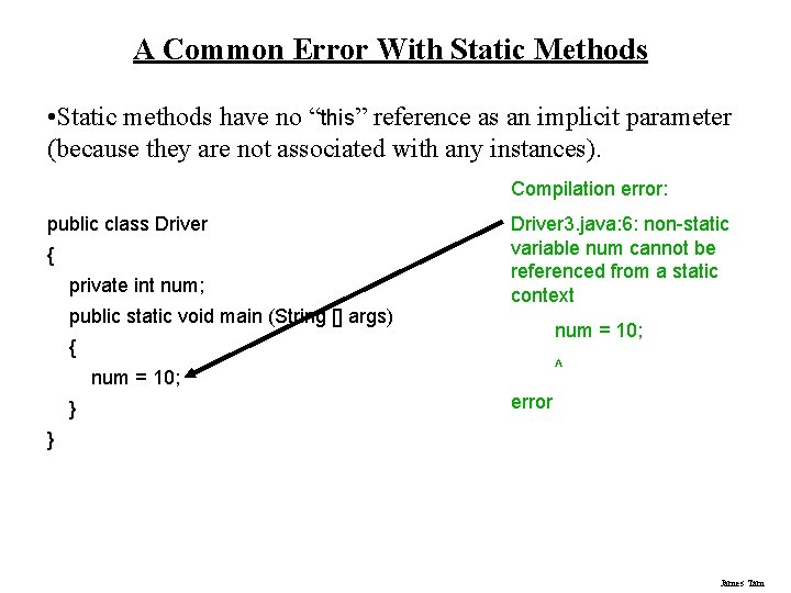 A Common Error With Static Methods • Static methods have no “this” reference as