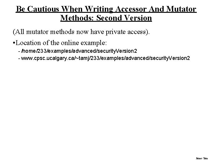 Be Cautious When Writing Accessor And Mutator Methods: Second Version (All mutator methods now
