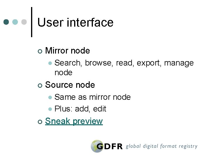 User interface ¢ Mirror node l ¢ Search, browse, read, export, manage node Source