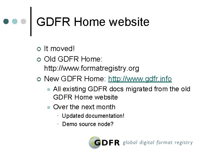 GDFR Home website ¢ ¢ ¢ It moved! Old GDFR Home: http: //www. formatregistry.