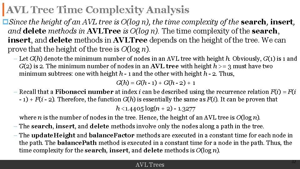 AVL Tree Time Complexity Analysis p. Since the height of an AVL tree is